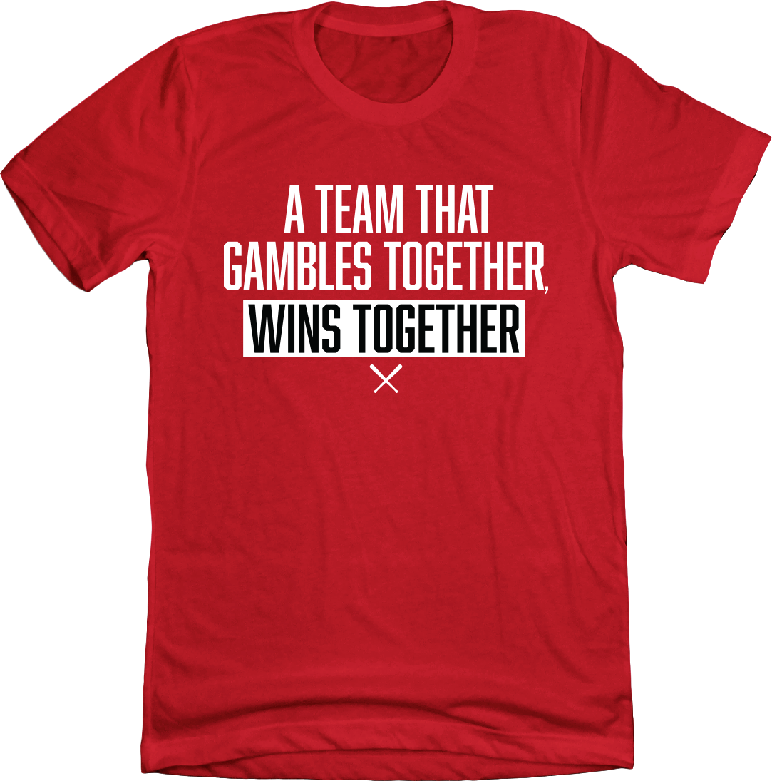A Team That Gambles Together, Wins Together