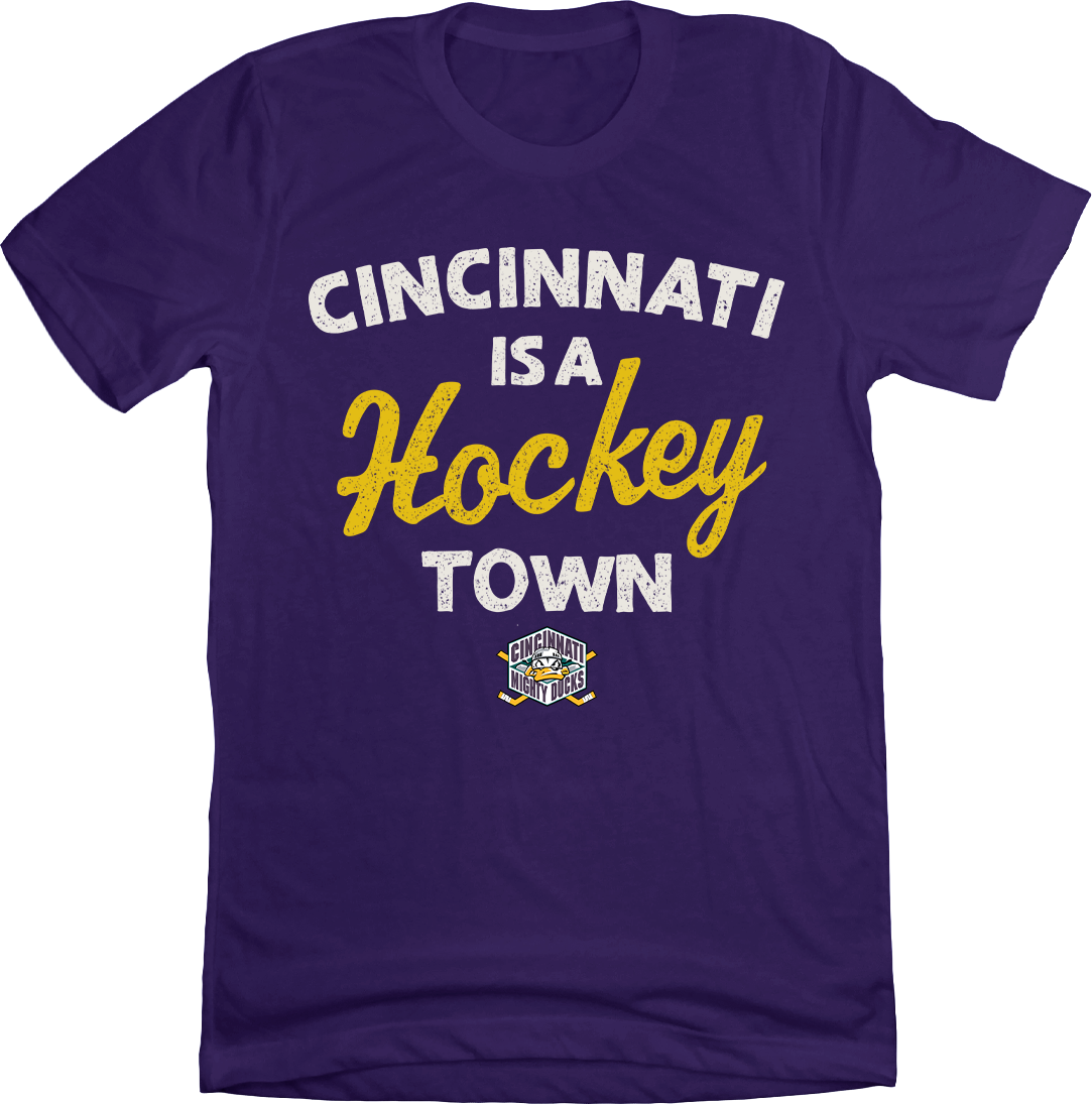 Cincinnati is a Hockey Town Ducks - Cincy Shirts