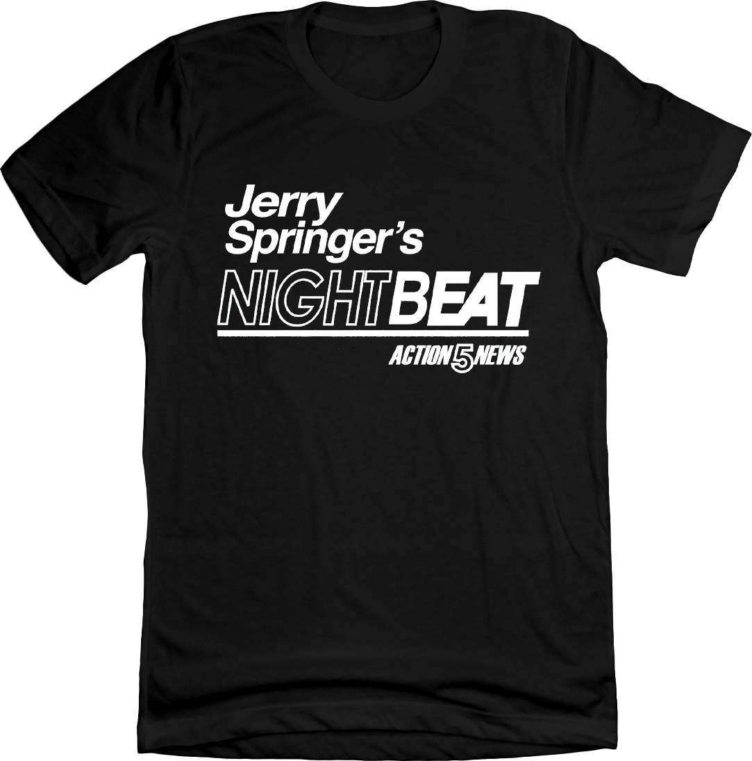 Jerry Springer's Nightbeat - Cincy Shirts