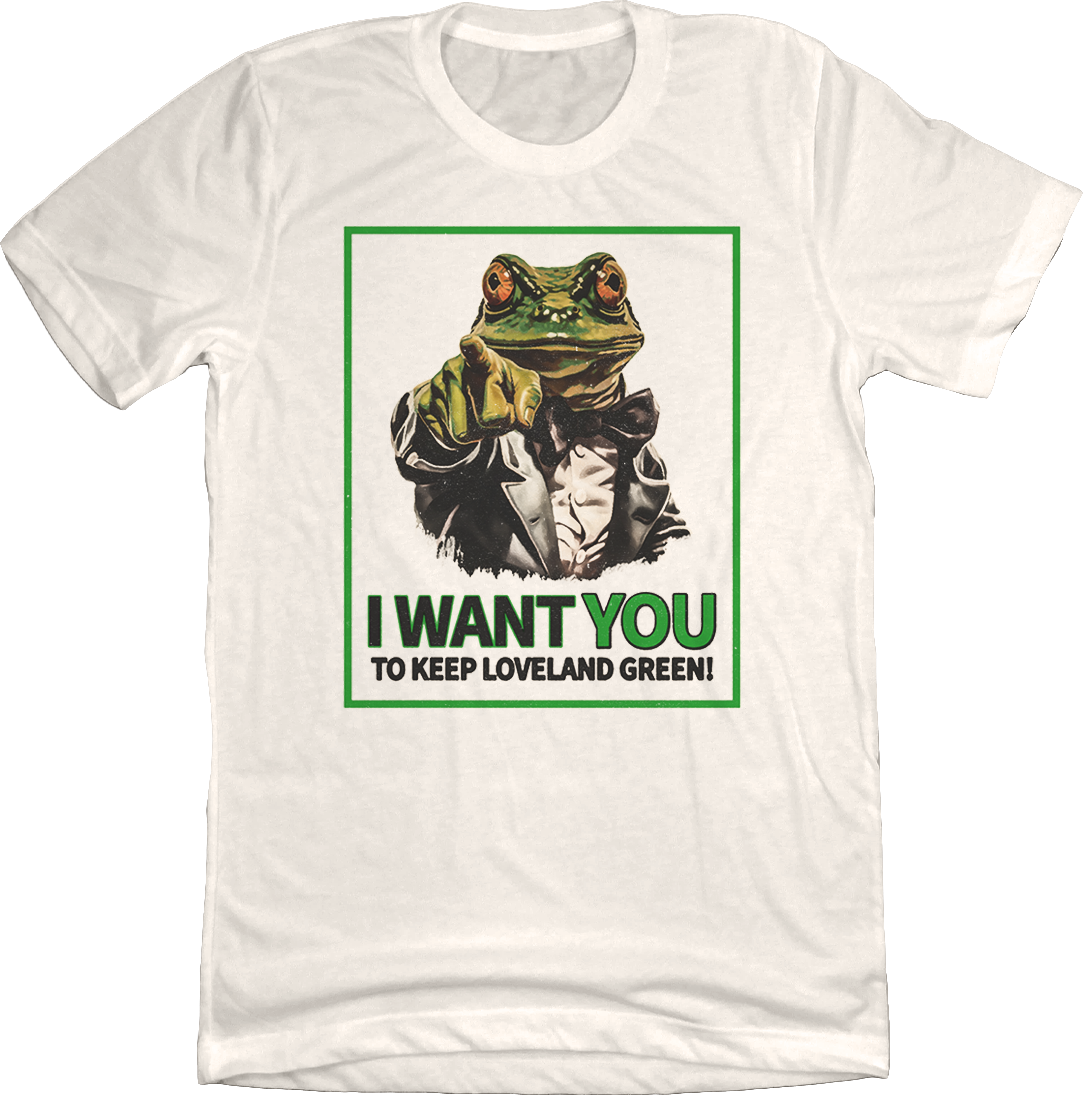 I Want You To Keep Loveland Green Frogman Cincy Shirts