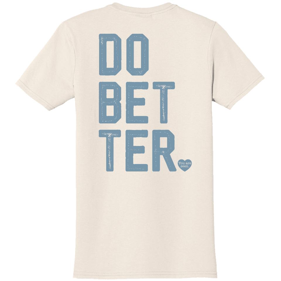 Do Better - Label-Less Back Print