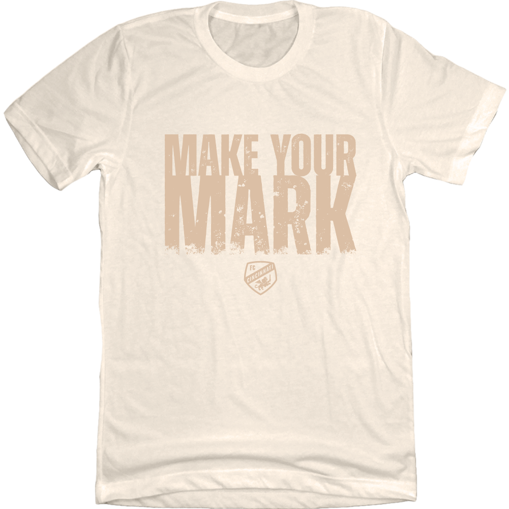 FC Cincinnati Cream Kit Tee: Cincinnati Make Your Mark Light Text Cincy Shirts