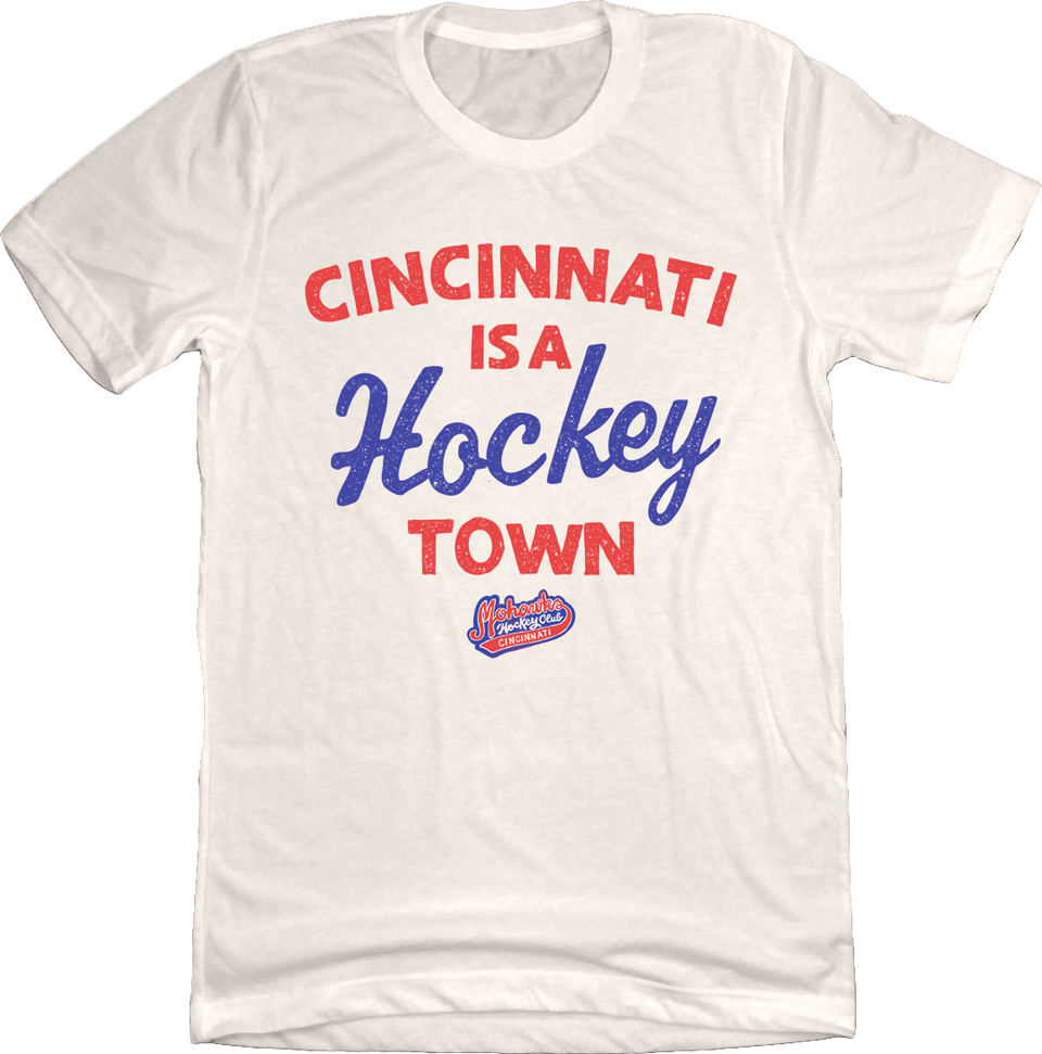 Cincinnati is a Hockey Town Mohawks - Cincy Shirts