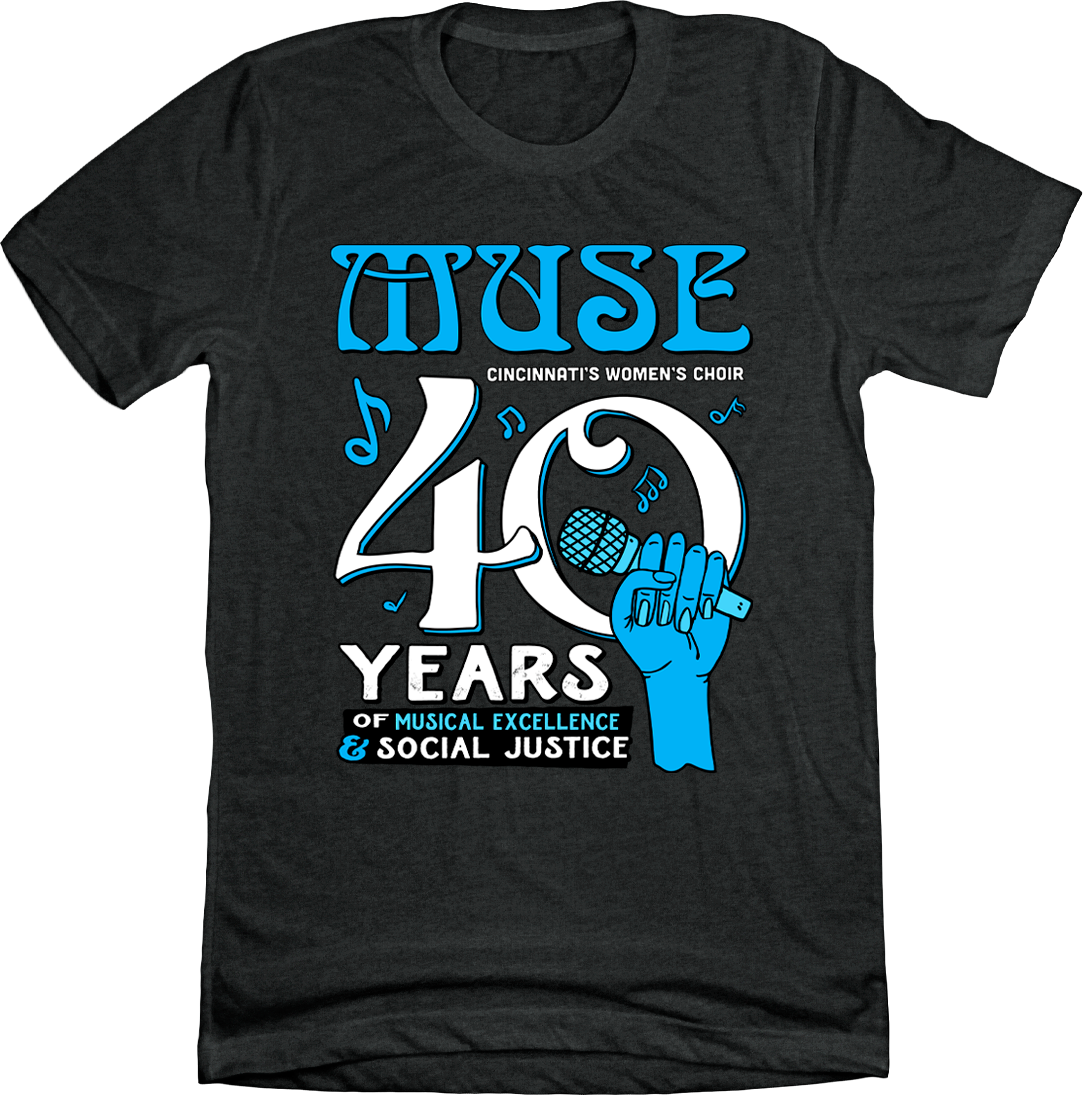 MUSE Cincinnati's Women's Choir - 40 Years - Cincy Shirts