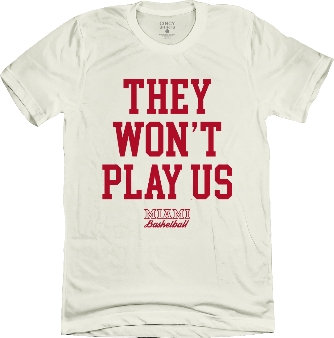 They Wont Play Us Miami Basketball