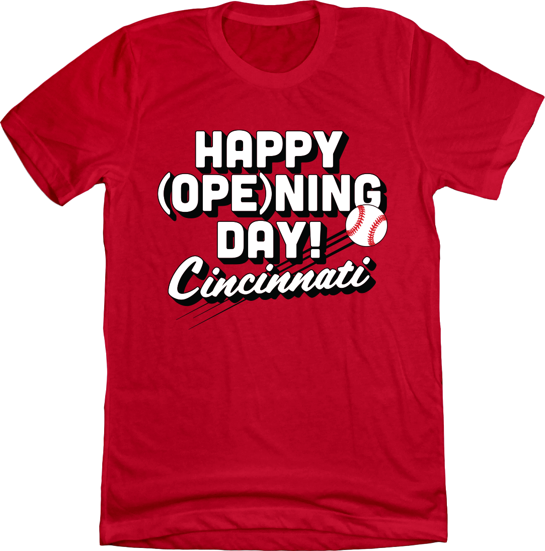 Happy (Ope)ning Day Cincinnati Tee