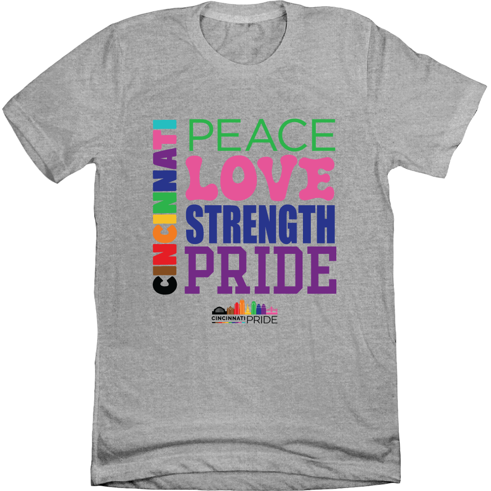 Peace Love Strength Pride - Cincy Shirts