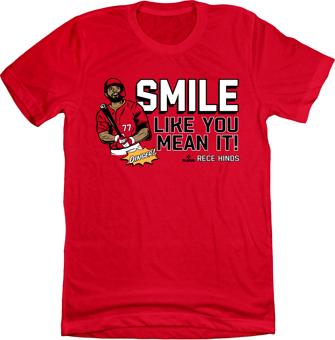 Smile Like You Mean It! - Rece Hinds Tee