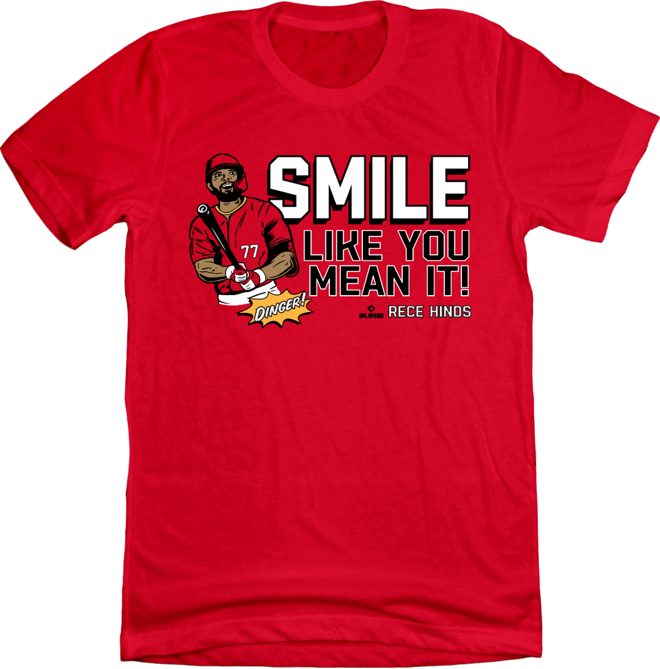 Smile Like You Mean It! - Rece Hinds Tee