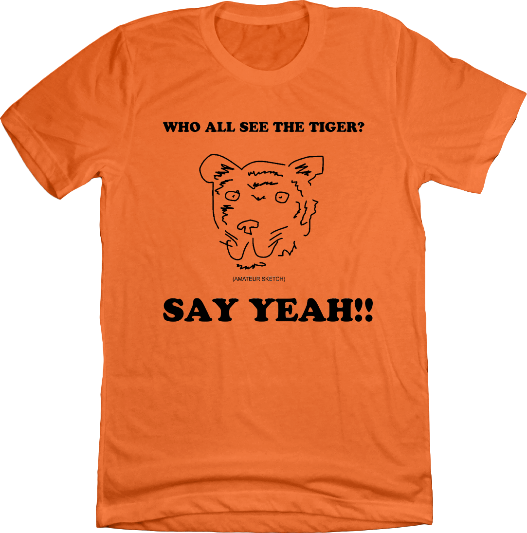 Who All See The Tiger? Tee