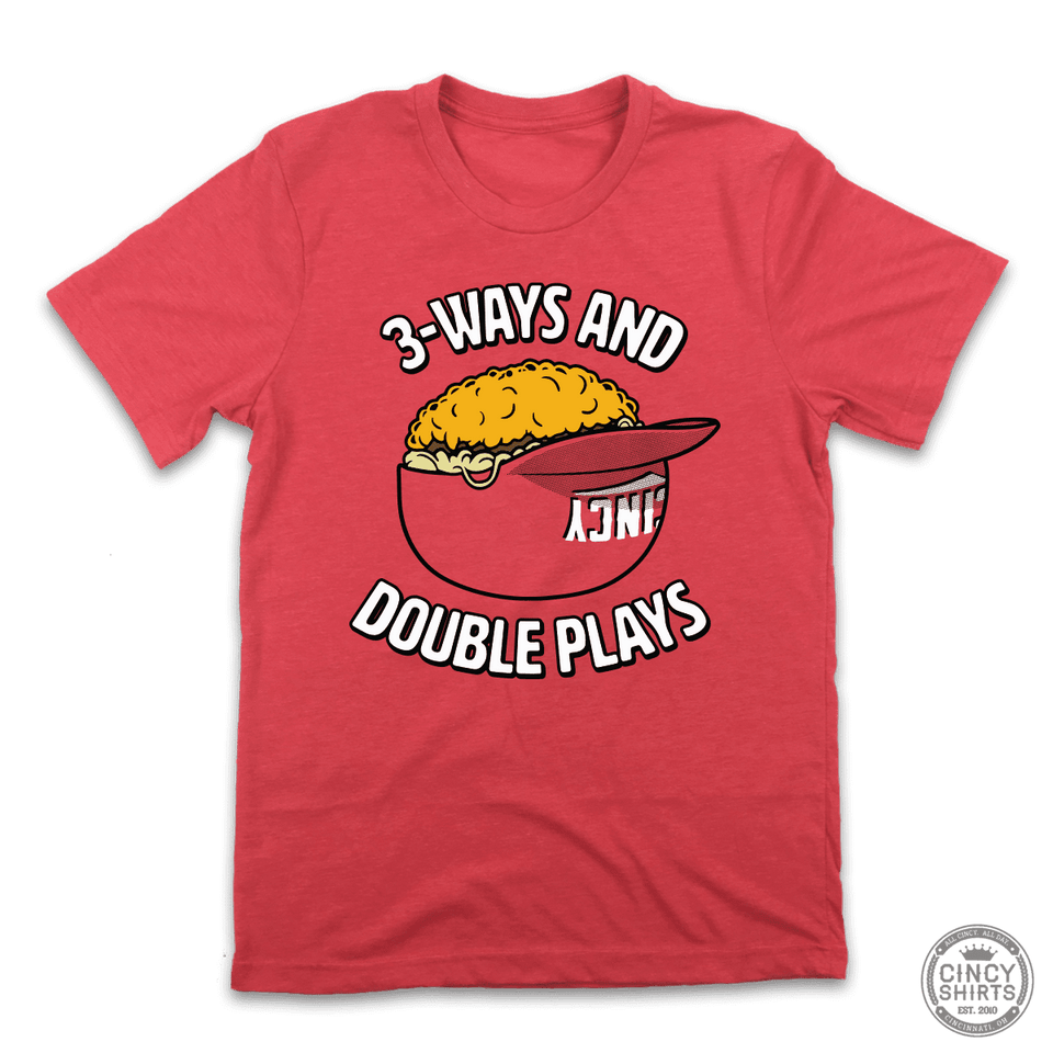 3-Ways and Double Plays - ONLINE EXCLUSIVE - Cincy Shirts