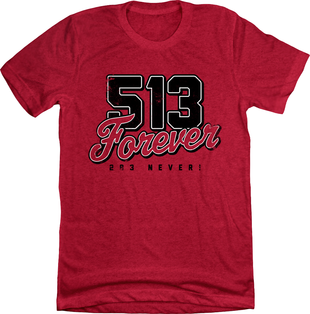 513 Forever 283 Never Red T-shirt Cincy Shirts