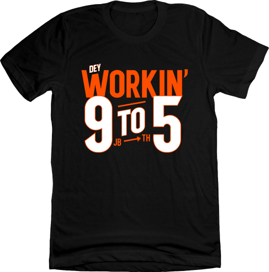 Dey Workin' 9 to 5 - Cincy Shirts