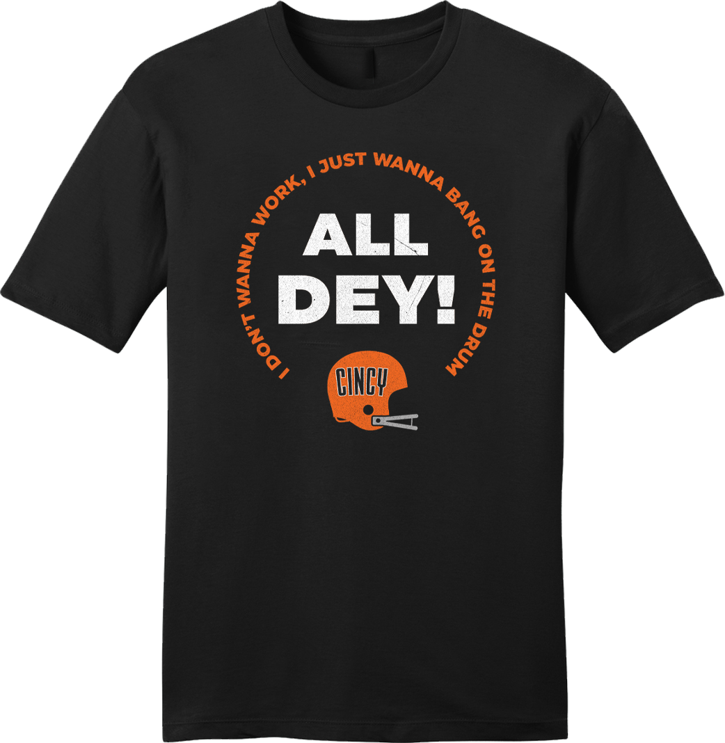 All Dey T-shirt