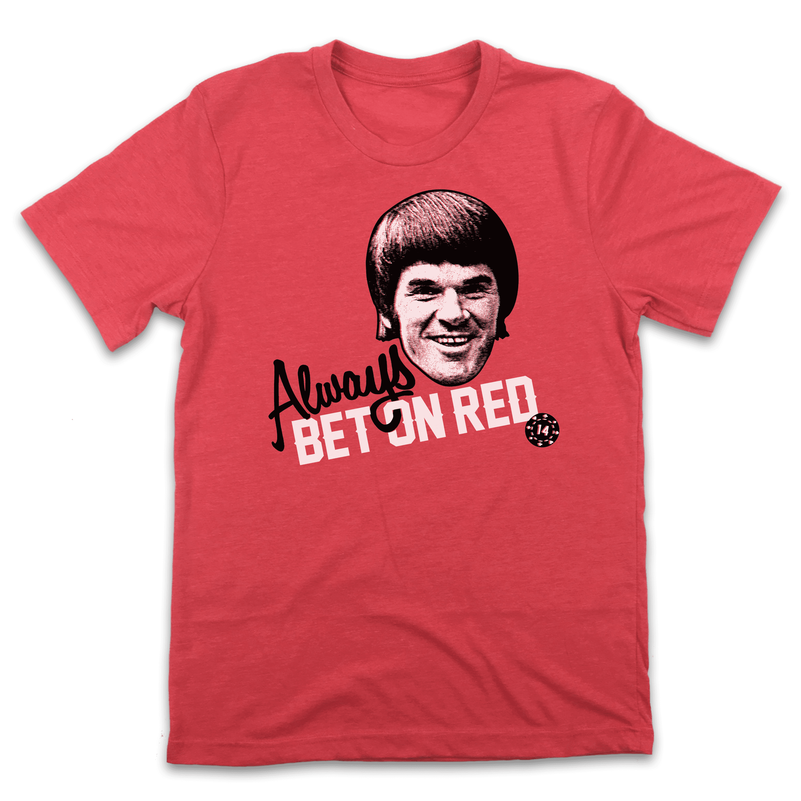 Always Bet On Red - Cincy Shirts