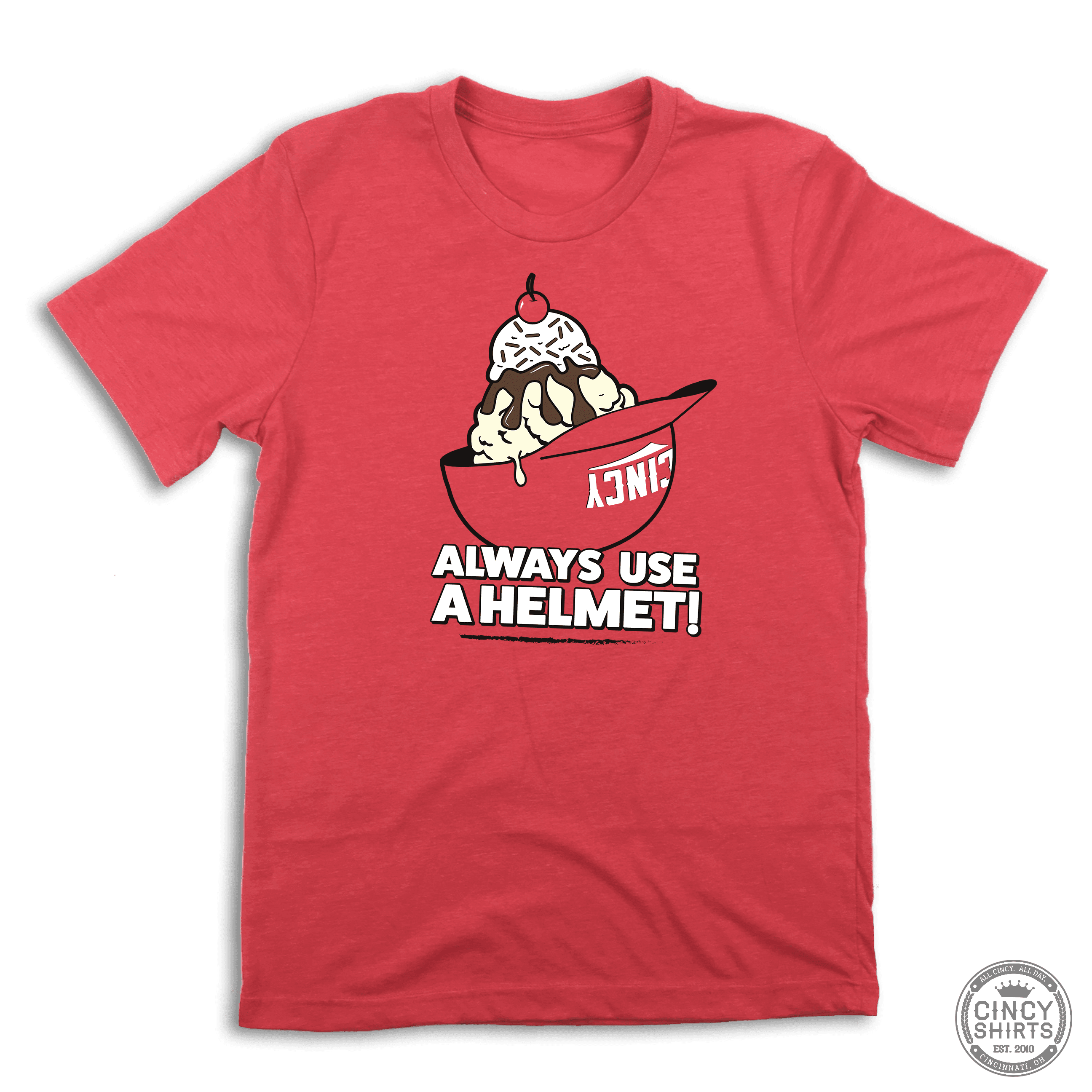Always Use a Helmet! - Cincy Shirts