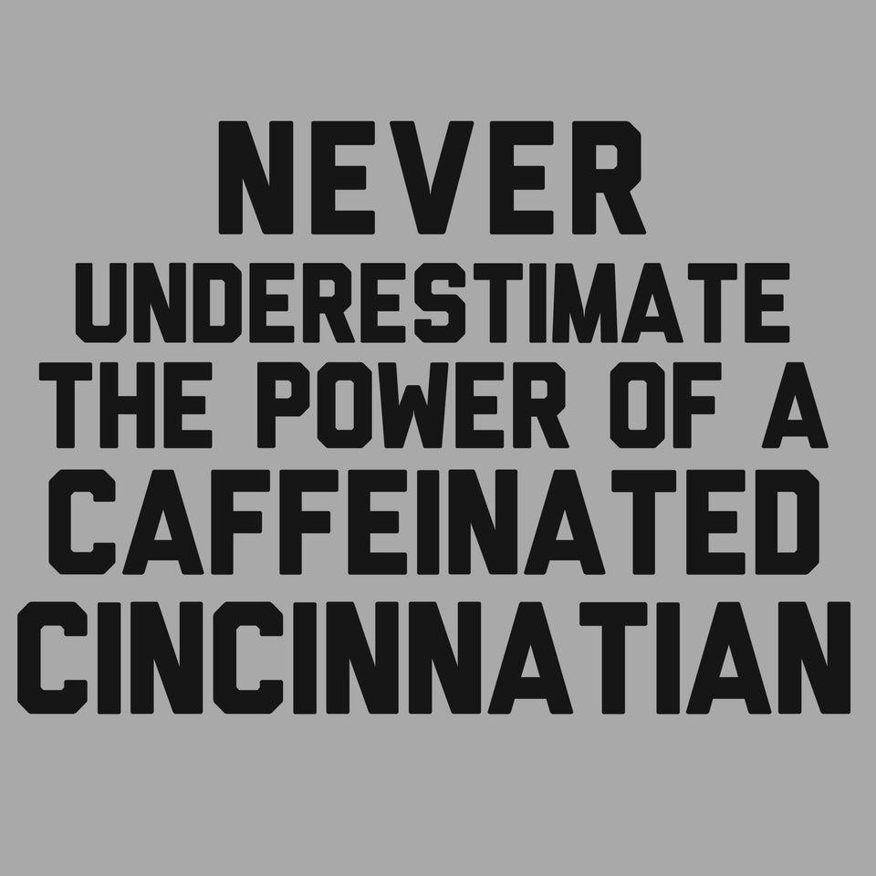 Caffeinated Cincinnatian - Cincy Shirts