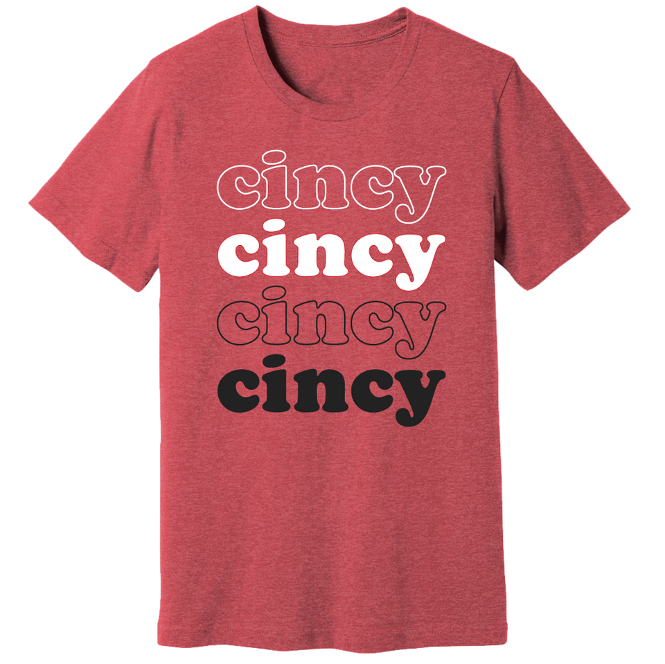 Cincy Cincy Cincy Cincy tee