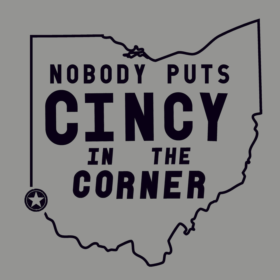 Nobody Puts Cincy In The Corner - Cincy Shirts