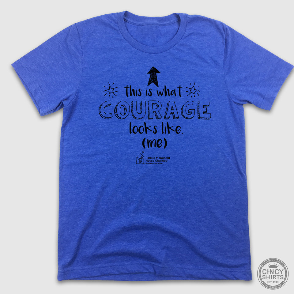 This Is What Courage Looks Like - Ronald McDonald House - Cincy Shirts