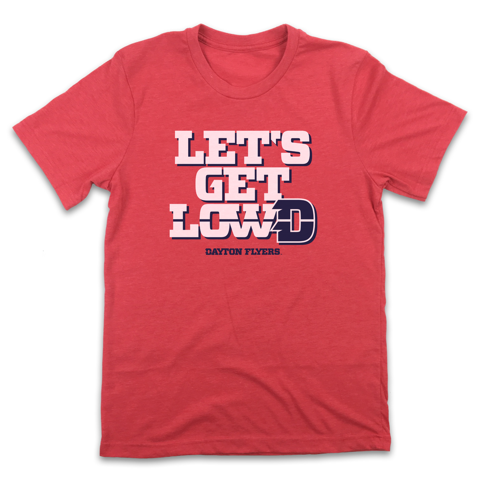 Let's Get LowD - University of Dayton - Cincy Shirts