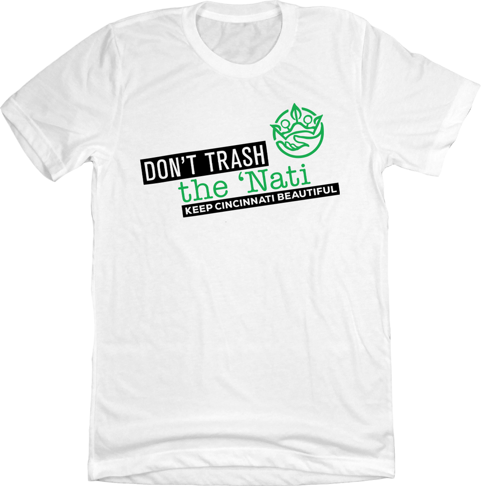 Don't Trash the 'Nati Modern Logo Cincy Shirts white T-shirt