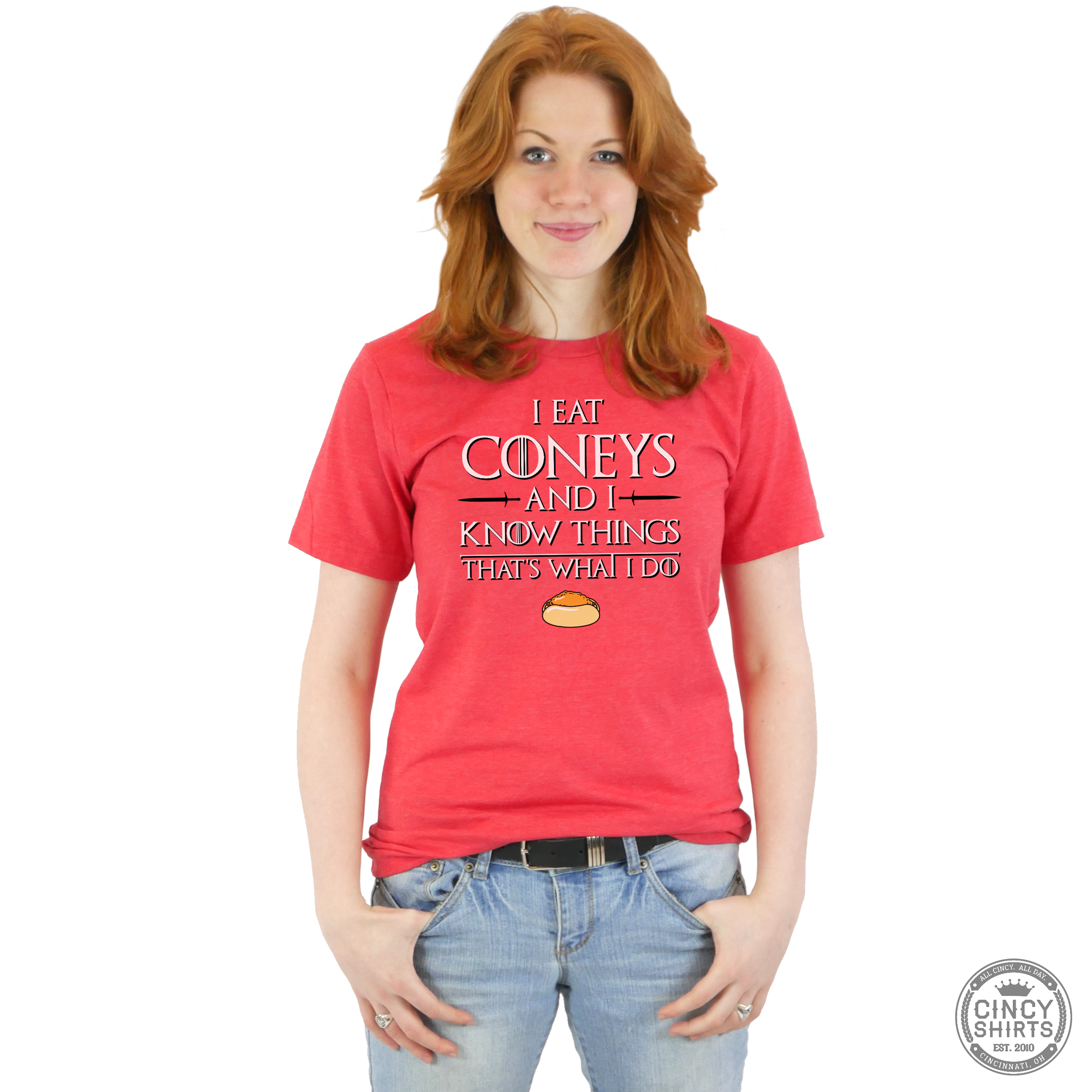 I Eat Coneys and I Know Things - Cincy Shirts