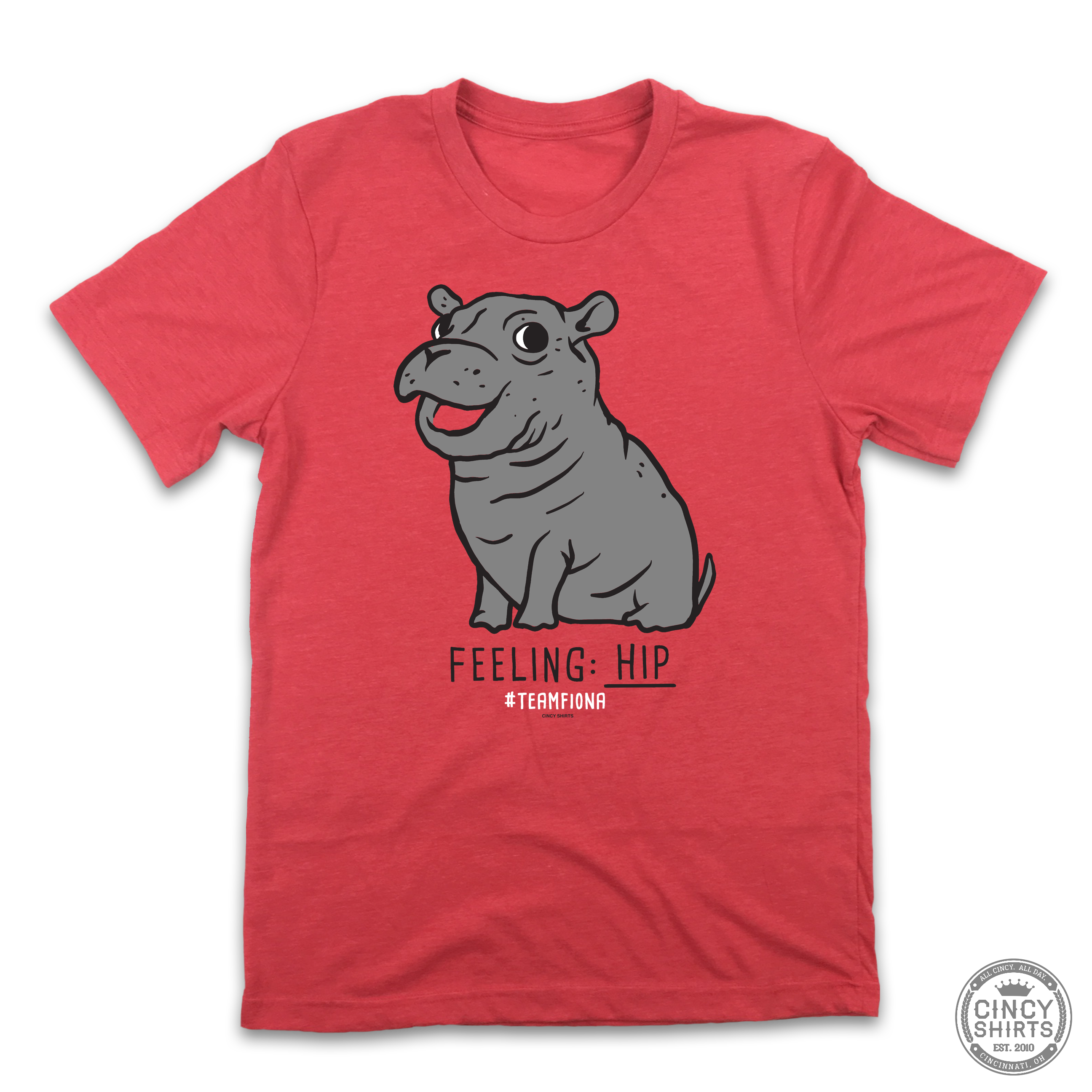Feeling Hip - Fiona The Hippo - Cincy Shirts