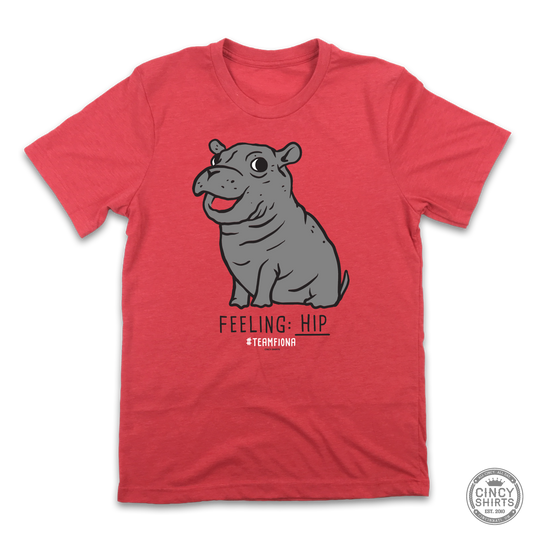 Feeling Hip - Fiona The Hippo - Cincy Shirts