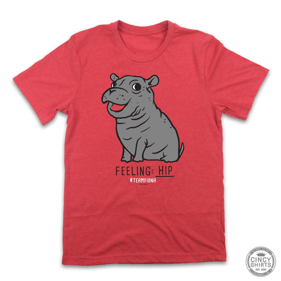 Feeling Hip - Fiona The Hippo - Cincy Shirts