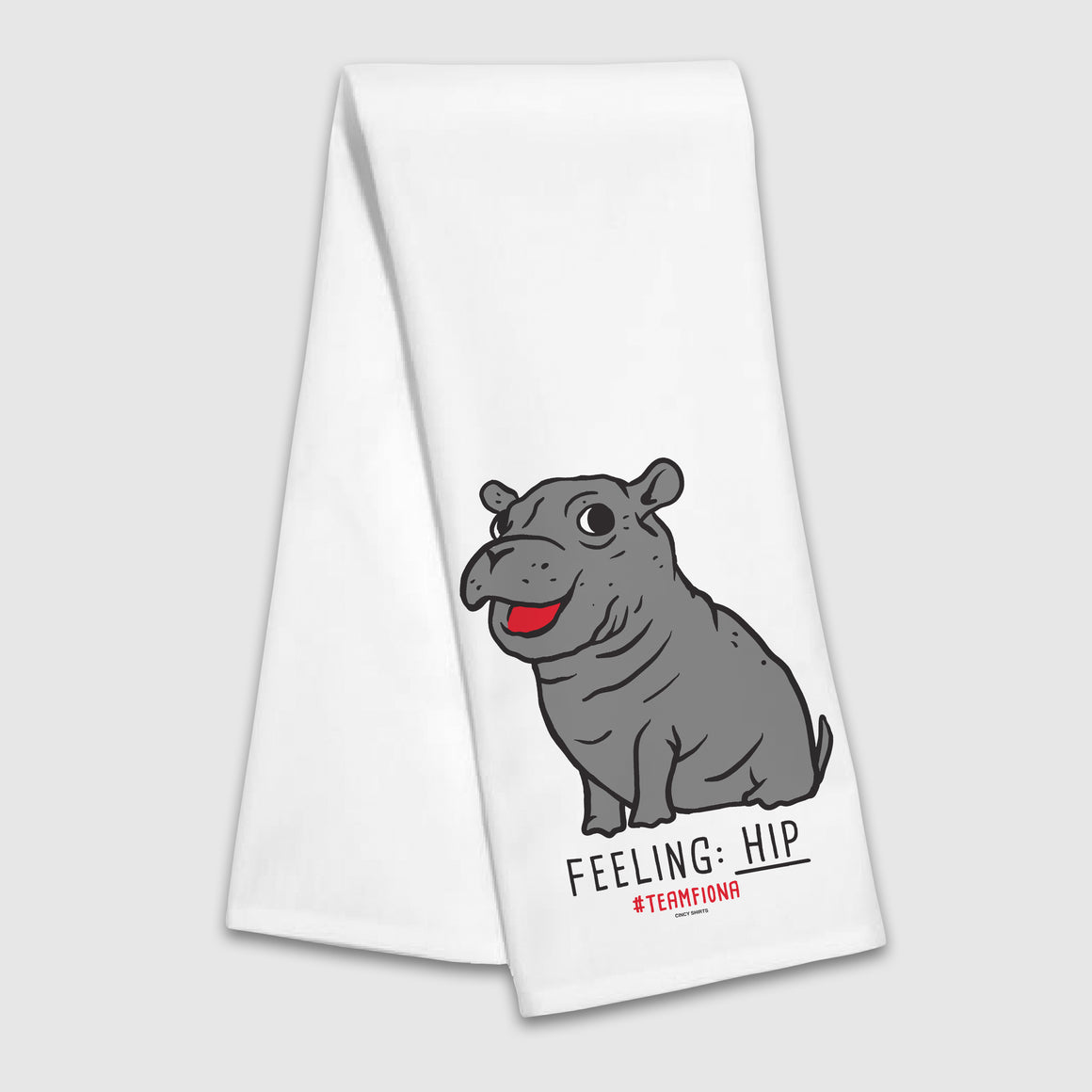 Team Fiona "Feeling Hip" Tea Towel - Cincy Shirts