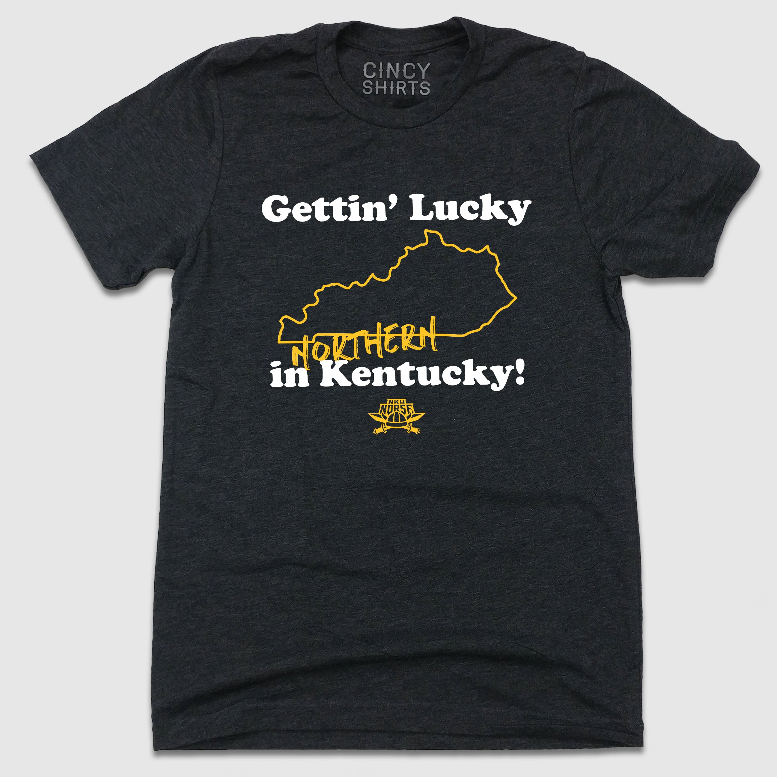 Gettin' Lucky In Northern Kentucky - Cincy Shirts