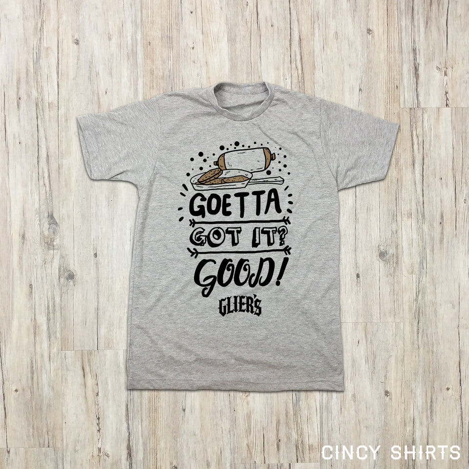 Goetta, Got It, Good - Glier's Goetta - Youth Sizes - Cincy Shirts