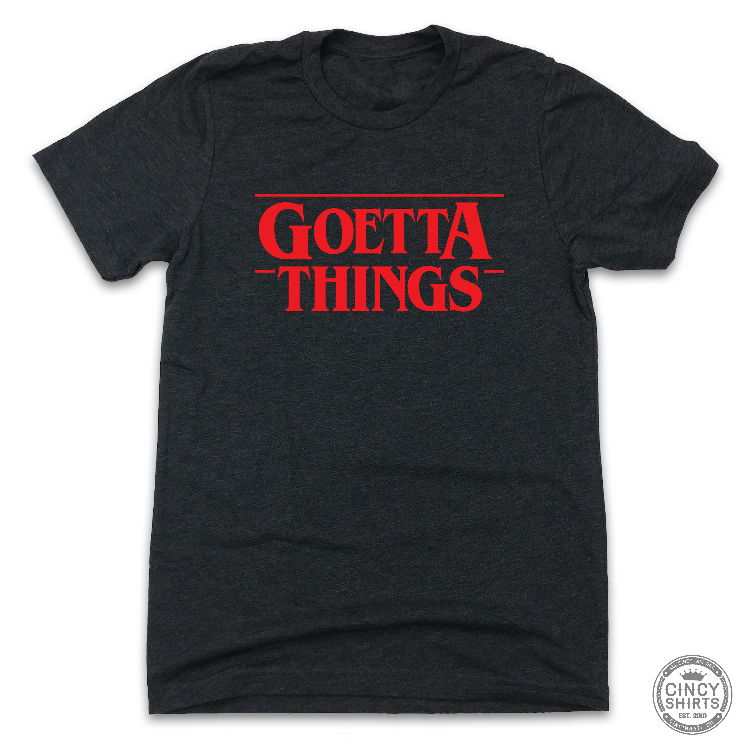 Goetta Things - Cincy Shirts