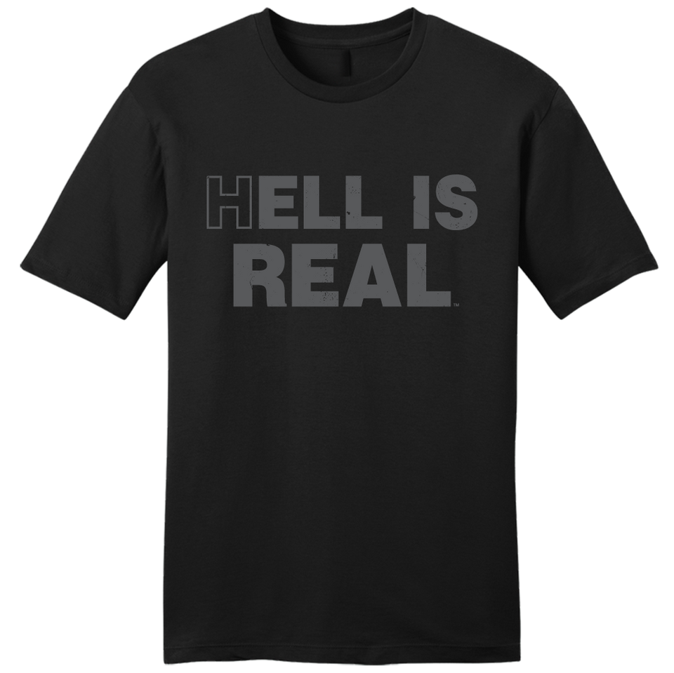 HELL IS REAL - Cincy Shirts