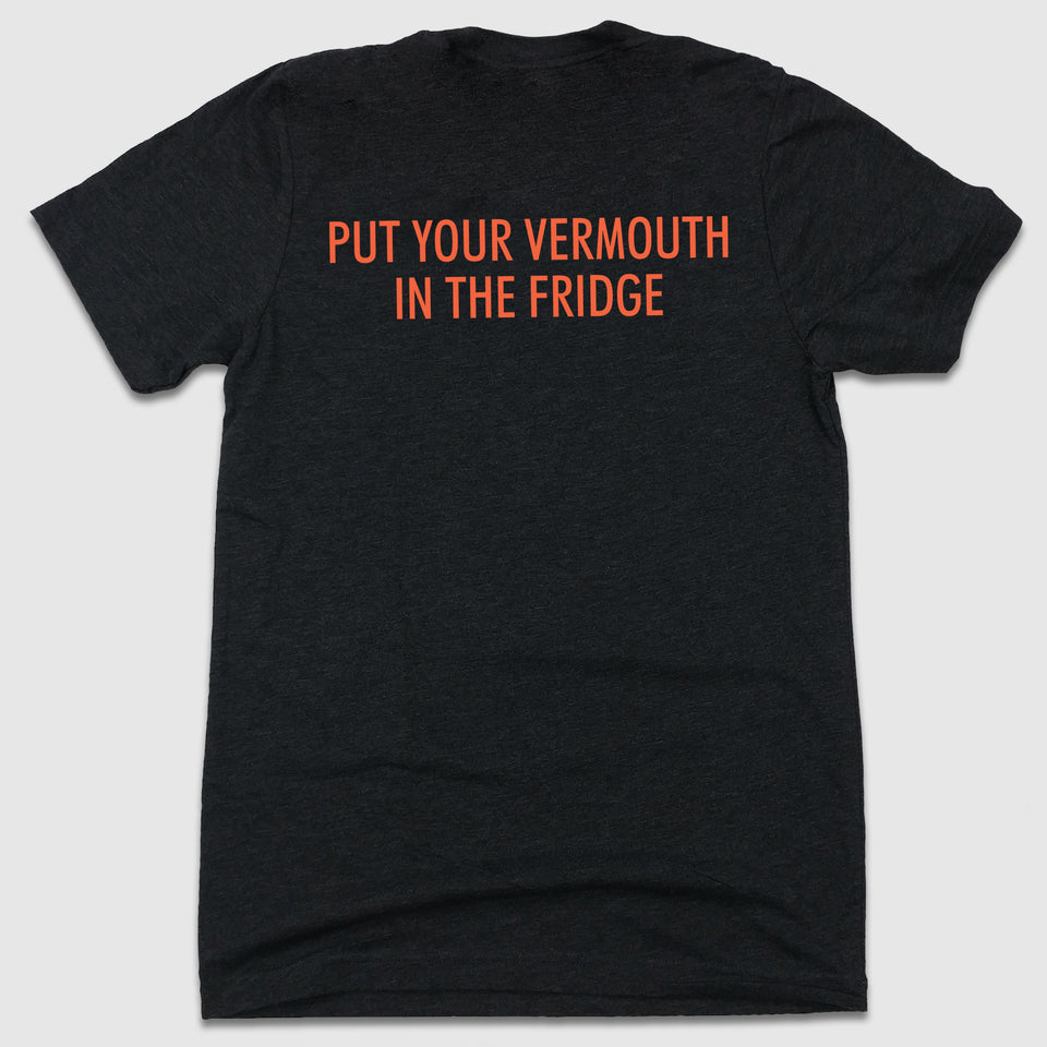 HomeMakers Bar - "Put Your Vermouth In The Fridge" - Cincy Shirts