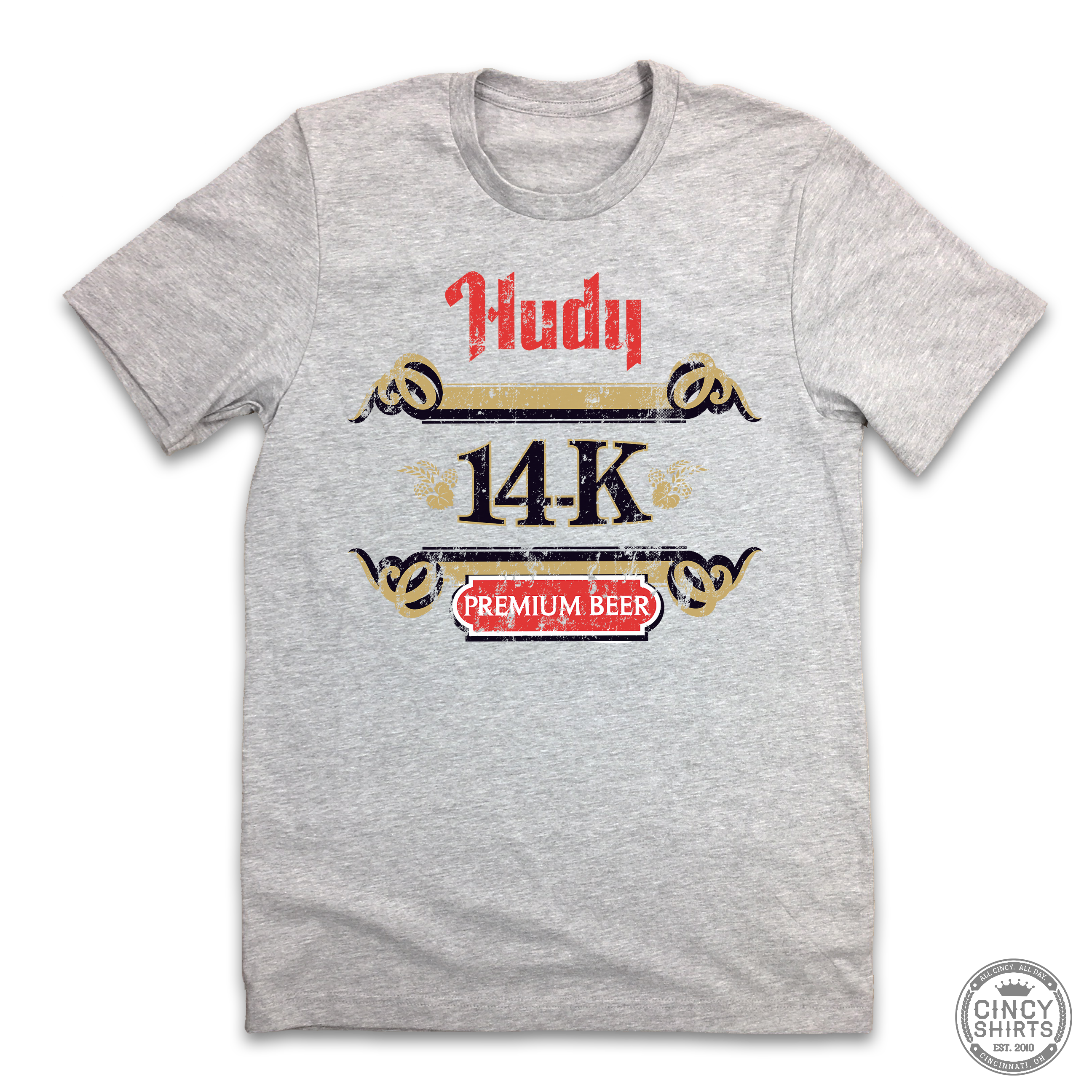 Hudy 14-K Premium Beer - Cincy Shirts