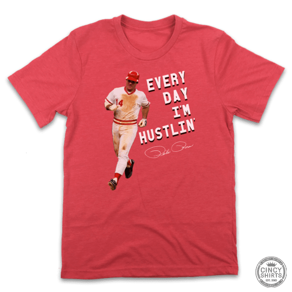 Every Day I'm Hustlin' | Pete Rose Cincinnati Baseball
