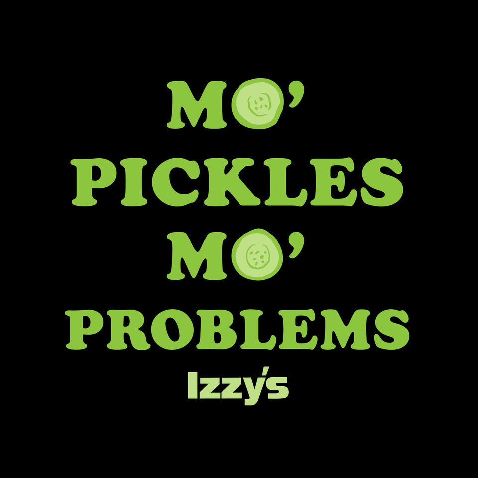 Mo' Pickles Mo' Problems - Cincy Shirts