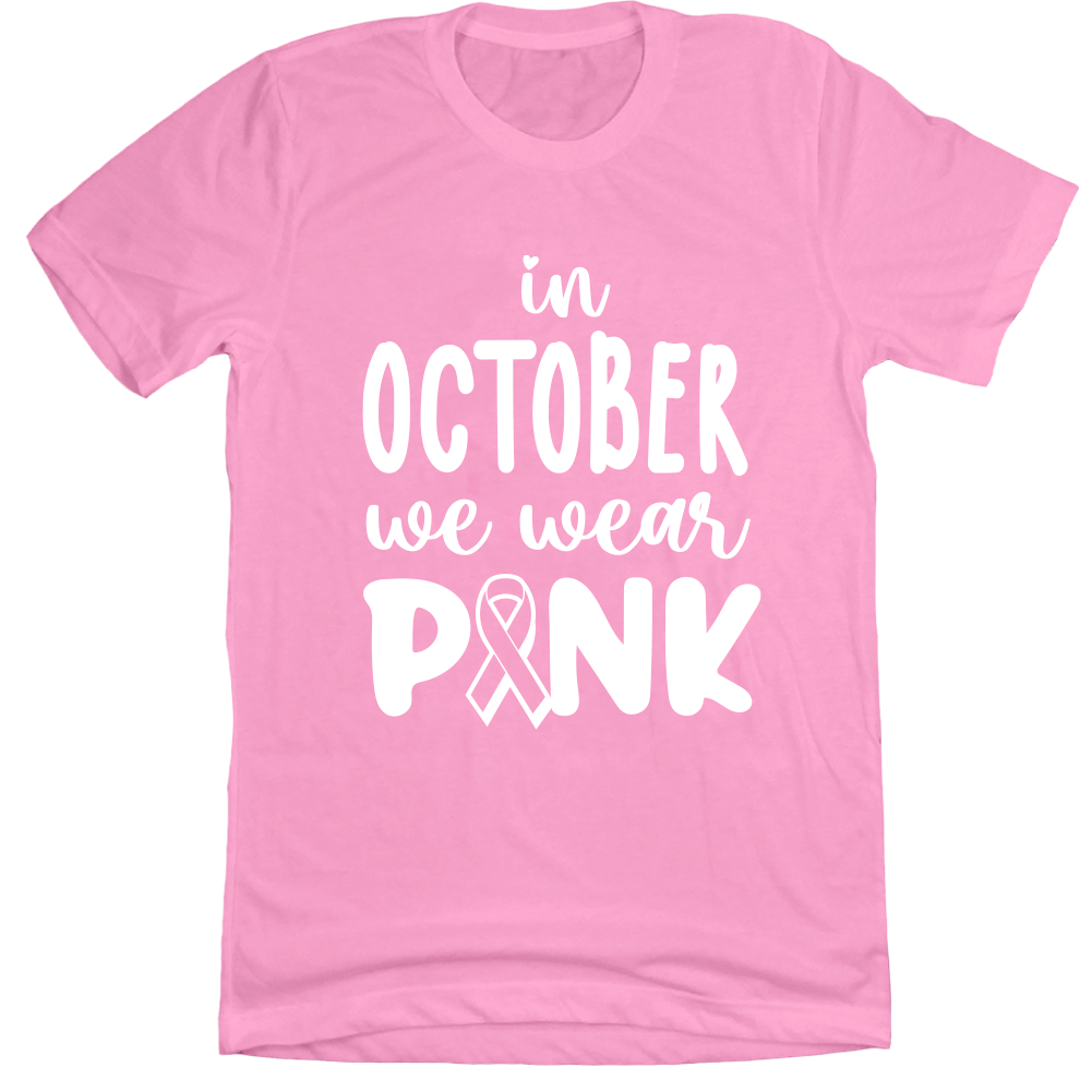 In October We Wear Pink T-shirt pink Cincy Shirts