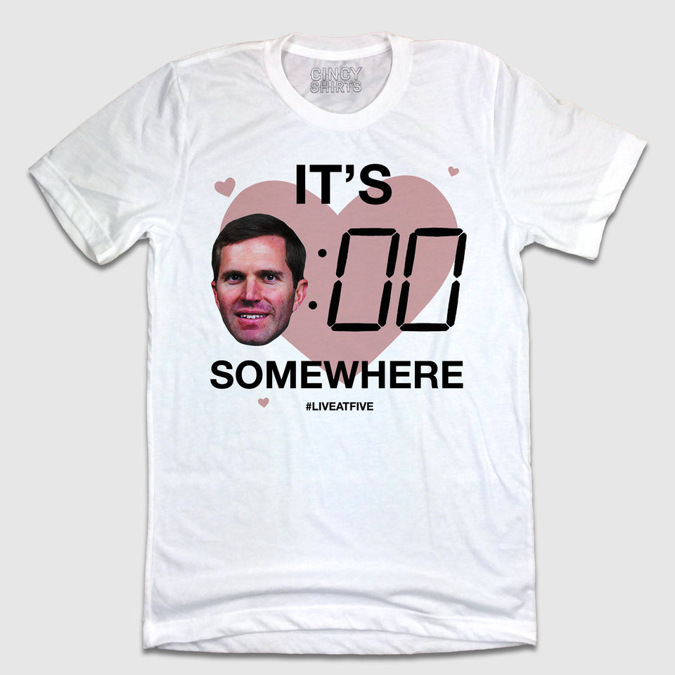 It's Andy Beshear Time Somewhere - Cincy Shirts
