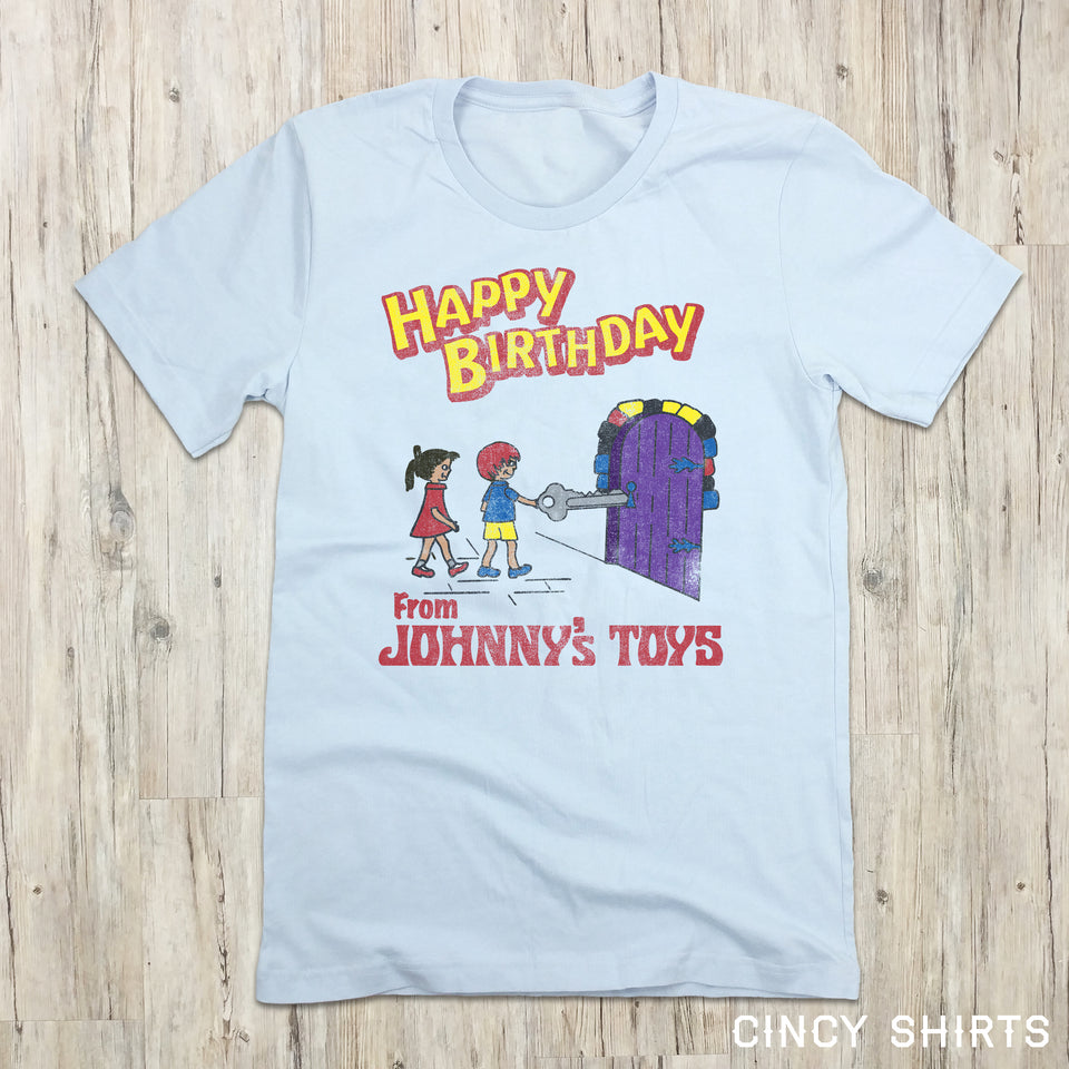 Happy Birthday from Johnny's Toys - Cincy Shirts