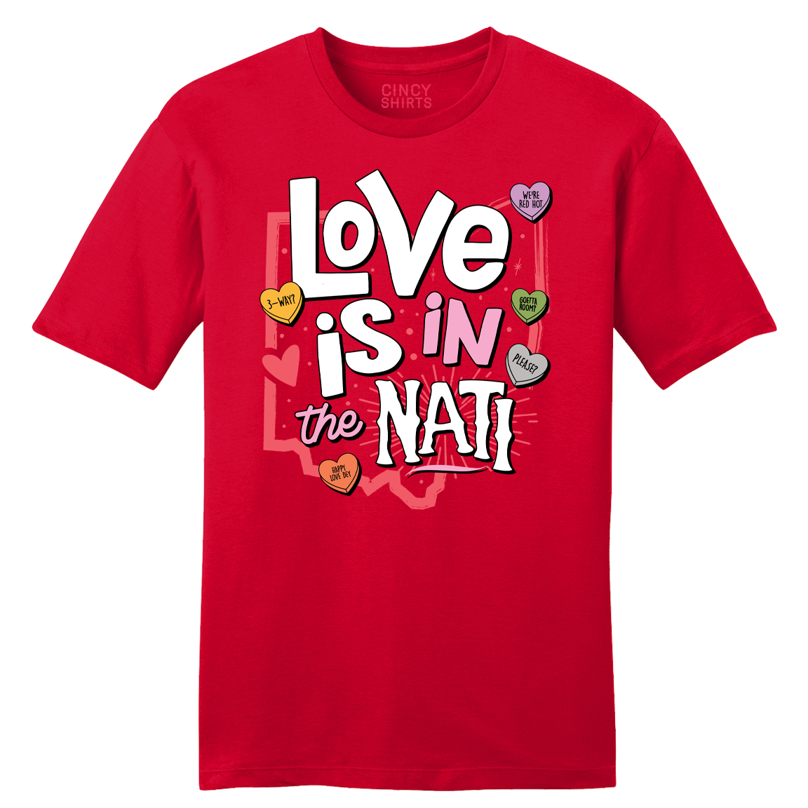 Love Is In The Nati - Cincy Shirts