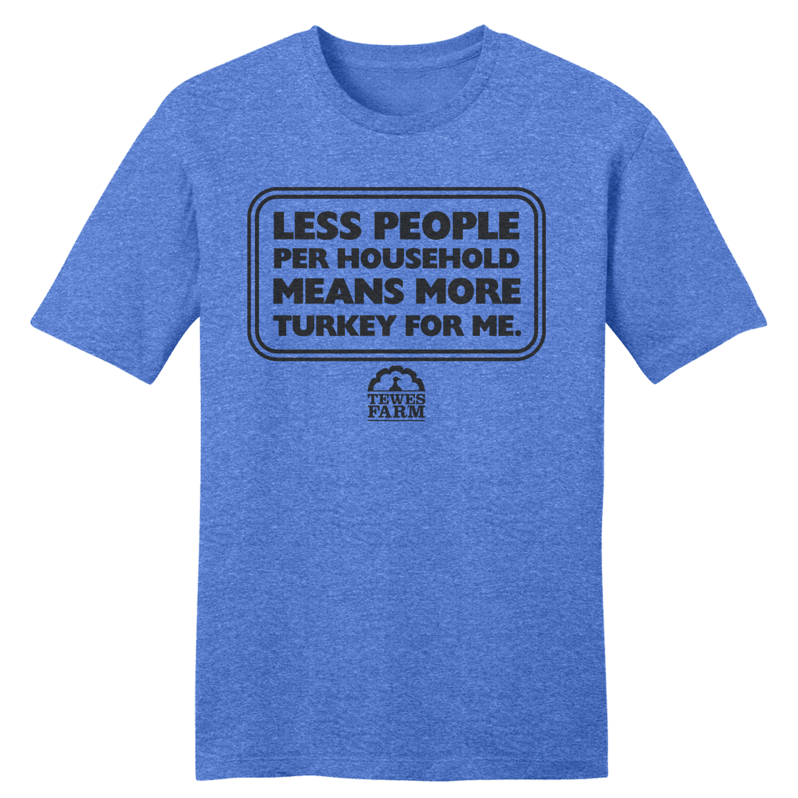 Less People More Turkey for Me - Cincy Shirts