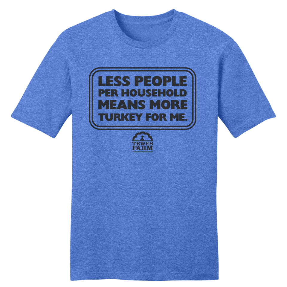 Less People More Turkey for Me - Cincy Shirts