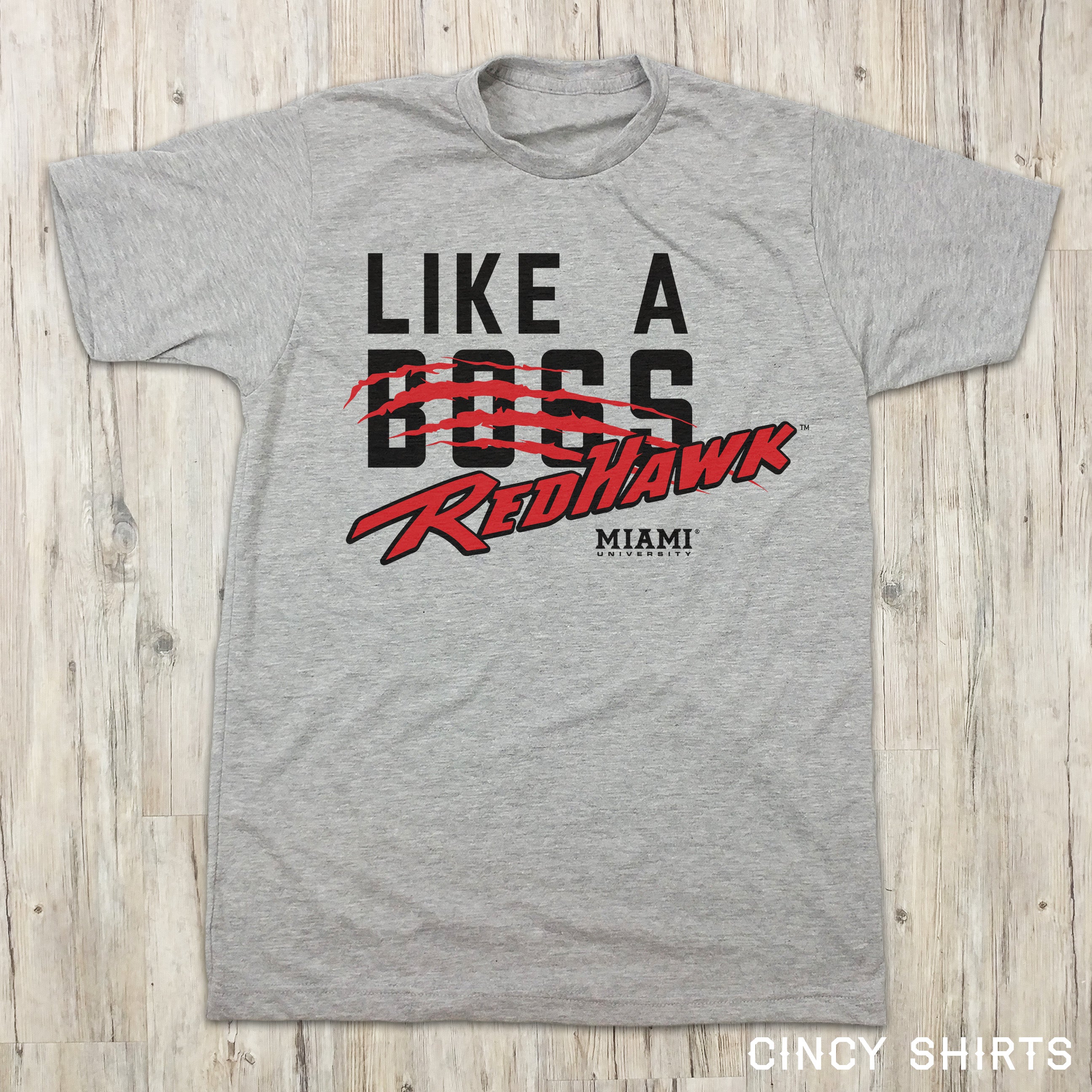 Like A Redhawk - Miami University - Cincy Shirts