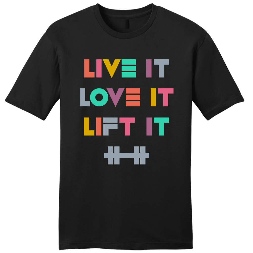 Live It Love It Lift It - Cincy Shirts
