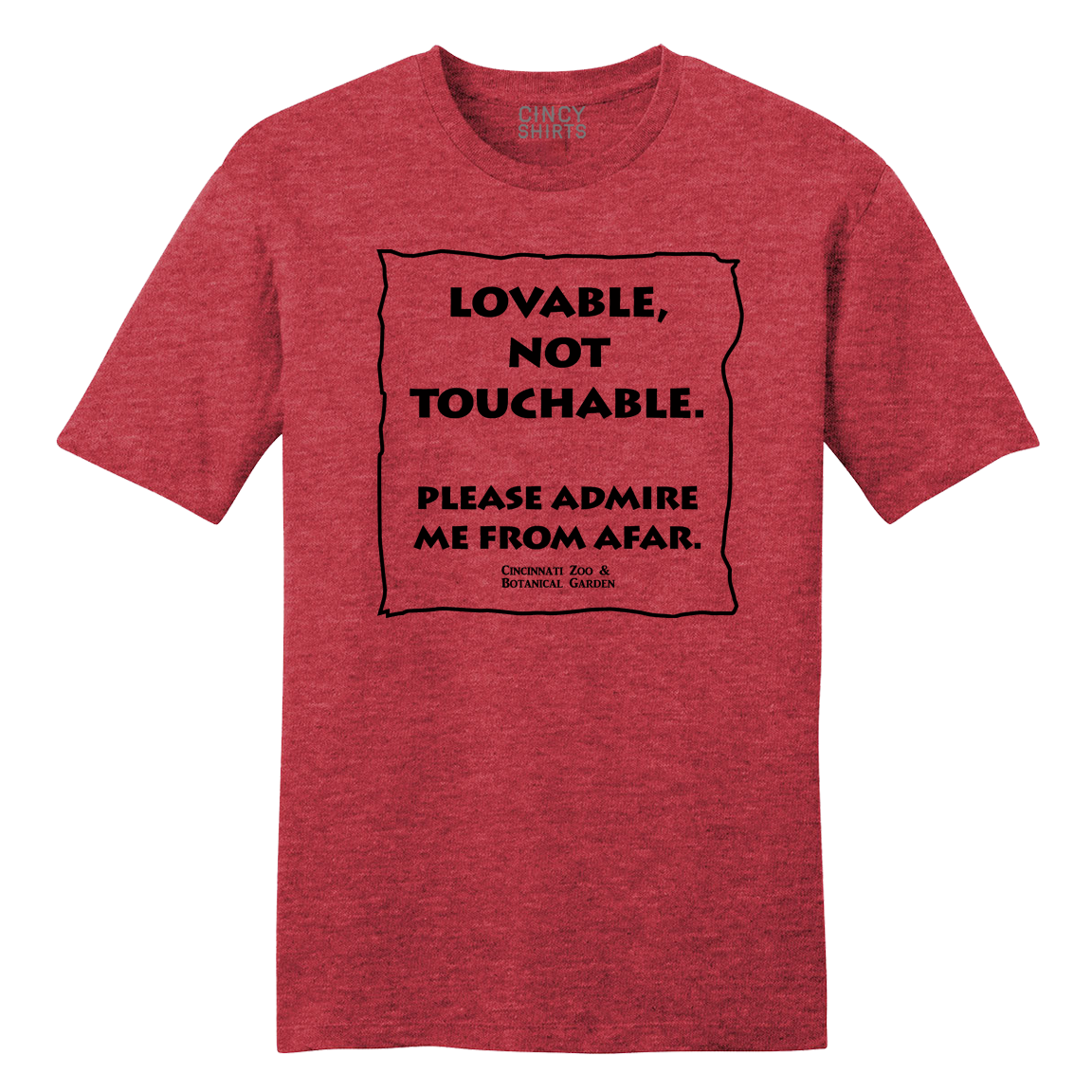Loveable, Not Touchable - Cincinnati Zoo - Cincy Shirts