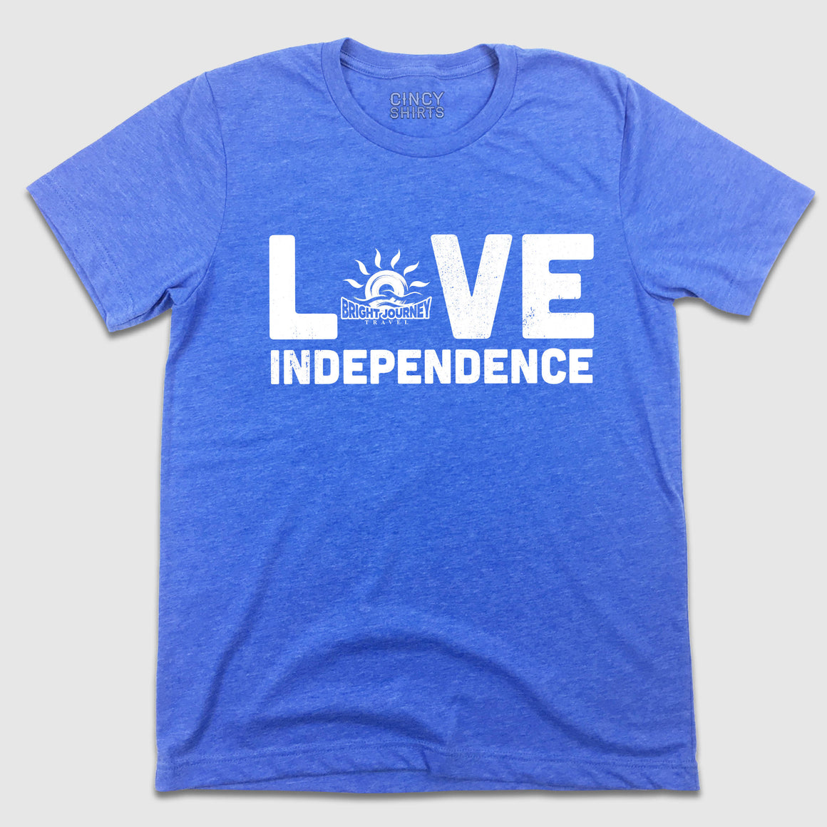 Love Independence - Bright Journey - Cincy Shirts