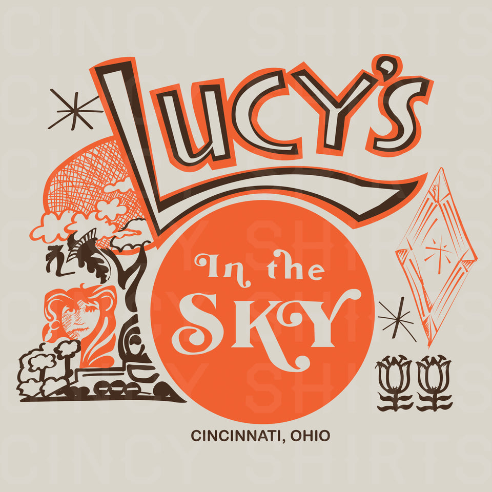 Lucy's in the Sky - Cincy Shirts